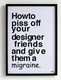 Piss Off Your Designer Friends